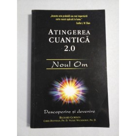    ATINGEREA  CUANTICA  2.0  Noul Om  -  Richard GORDON * Chris DUFFIELD * Vickie WICKHORST 